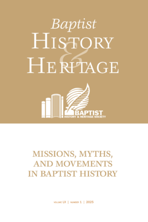 Missions, Myths and Movements in Baptist History